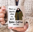 There's No Hogwarts Without You Hagrid Mug, Rip Rest In Peace Hagrid Robbie Coltrane 1972 2022 Mug