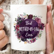 Best Mother In Law Ever Mug Gifts, Mother In Law Mug Gifts For Women Mom On Mothers Day Birthday Christmas Weddding