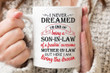I Never Dreamed I'd End Up Being A Son In Law Mug Gifts From Mother In Law, Funny Gifts For Son In Law On Birthday Christmas