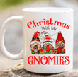 Christmas With My Gnomies Mug, Gnomies Christmas Mug, Christmas Gifts For Mom Dad Best Friend