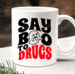 Say Boo To Drugs Mug, Red Ribbon Week Mug, Birthday Christmas Gifts For Dad Best Friend