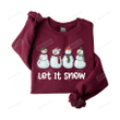Snowman Christmas Sweatshirt, Let It Snow Christmas Sweatshirt, Christmas Gifts For Mom Dad Best Friend