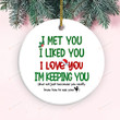 I Met You I Like You And Your Cock Ornament, Christmas Funny Gifts For Couple Boyfriend For Husband From Girlfriend From Wife