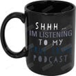 Shh I'm Listening To My True Crime Podcast Mug, True Crime Mug, Murder Podcast Mug