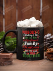 Nobody'S Walking Out On This Fun Old Fashioned Family Christmas Mug, Tea Coffee Mug, Cute Ceramic Cup, Gift For Friend Family Lover On Birthday Christmas Thanksgiving