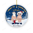 Personalized I Want To Grow Old With Your Ornament, Anniversary Gift For Old Couple Husband & Wife, Christmas Gifts