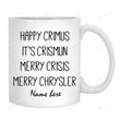 Happy Crimus Merry Chrysler Coffee Mug, Vine Christmas Mug, Funny Christmas Gifts For Family, Merry Crisis Mug