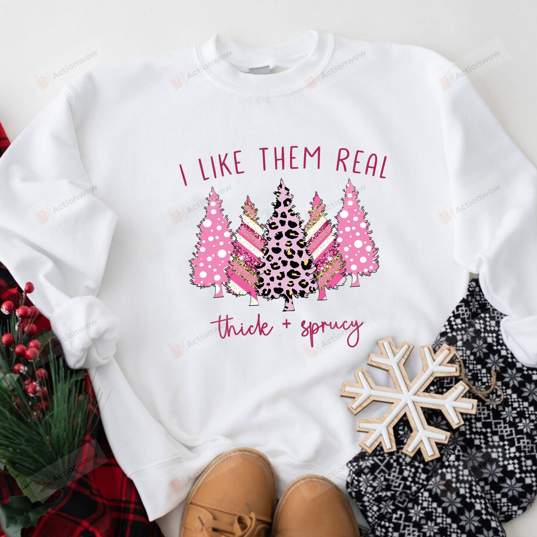 I Like Them Real Thick And Sprucey Sweatshirt, Christmas Tree Sweatshirt, Christmas Gifts For Women