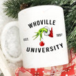 Grinch Whoville University Mug, Funny Grinch Christmas Mug Gifts For Family Friend, Merry Christmas