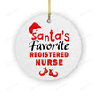 Santa's Favorite Registered Nurse Ornaments, Funny Christmas Ornaments Gifts For Nurse, Graduation Gifts