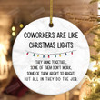 Coworker Are Like Christmas Light Ornaments, Christmas Ornaments Gifts For Coworker, Office Gifts For Women For Men For Friend, Gifts For Him For Her