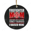 Firefighter Mom Some People Wait A Life Time to Meet Their Hero I Raised Mine Job Ornament House Decoration Christmas Tree Hanging Ornament Gifts On Christmas Firefighters' Day