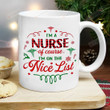I'm A Nurse Of Course I'm On The Nice List Mug, Nurse Coffee Mugs, Christmas Gifts For Nurse For Her, Funny Christmas Gifts
