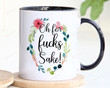 Oh For Fucks Sake Coffee Mugs Inspirational Mugs, Coffee Lover Mugs, Motivational Mugs, Co-Worker Funny Gift Sarcastic Mug Positivity Cup Inappropriate Gift For Best Friend
