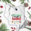 Most Likely To Get Books Sweatshirt, Christmas Xmas Holiday Shirt Gifts For Women For Men For Book Lovers