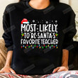 Most Likely To Be Santa's Favorite Teacher Sweatshirt, Xmas Holiday Christmas Teacher Light Snow Santa Hat Shirt Gifts For Teacher Student