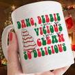 Dang Debbie You So Vicious You So Clean So Delicious Mug, Christmas Tree Cakes Mug Gifts For Family