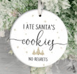I Ate Santa'S Cookies No Regrets - Merry Christmas Cookies Ornament - Santa Cookie Ornament - Funny Christmas Ornament - 2022 Funny Xmas Ornament Hanging Christmas Tree Decorations Holiday Keepsake