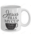 Jesus Fills My Cup, Christian Mug, Scripture Mug, Christian, Jesus, God Fills My Cup, Psalm 23:5, Coffee, Tea Cup Holiday Mug Gift Funny On Valentine'S Day Anniversary Birthday