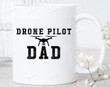 Drone Pilot Dad Mug Drone Mug Drone Gifts Drone Pilot Mug Drone Lover Quadcopter Mug