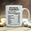 Physical Therapist Nutritional Facts Mug Physical Therapist Mug Physical Therapist Gifts