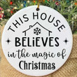 This House Believes In The Magic Of Christmas Ornament, Christmas Ornaments 2022, Christmas Tree Decorations Ornaments, 2022 Christmas Ornament, Housewarming Gift, New House Gift