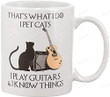 That's What I Do I Pet Cats I Play Guitars And I Know Things Mug