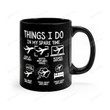Things I Do In My Spare Time Coffee Mug, Airplane Mug