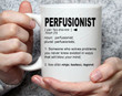 Perfusionist Definition Mug Gifts For Man Woman Friends Coworkers Employee Family
