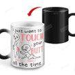 Personalized I Just Want To Touch Your Butt Color Changing Mug, Nice Butt Mug, Couple Mugs For Christmas Valentines Day Gifts 11oz 15oz