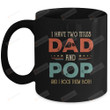 I Have Two Titles Dad And Pop And I Rock Them Both White Ceramic Coffee Mug 11oz 15oz Best Gifts For Daddy Papa From Child For Father'S Day Birthday Christmas