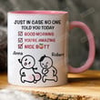 Custom Valentine Mug, Just In Case No One Told You Mug, Naughty Couple Gifts, Valentine's Day Gift