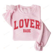 Valentine Sweatshirt, Lover Babe Sweatshirt, Valentine Shirt For Women, Gift For Her Girlfriend