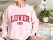 Valentine Sweatshirt, Lover Babe Sweatshirt, Valentine Shirt For Women, Gift For Her Girlfriend
