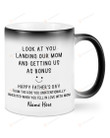 Personalized Look At You Landing My Mom And Getting Me As A Bonus Mug, Happy Father's Day Mug Funny Gifts Custom Name For Dad, Daddy From Son And Daughter, Fathers Day Gifts