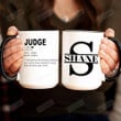 Judge Gift Mug For Men And Women For Christmas Birthday Appreciation Thank You Gift Personalized Custom Name Coffee Mug