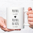 Baby Announcement Mug Baby Shower Mug, New Baby Gift Idea, Pregnancy Reveal Gift, Est Date Mama Mug, Custom Est Mama, Mama Again Est 2025 Mug, Second Time Mama Baby Gift To Mama