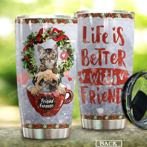 Pug Dog Life Is Better With Friend Stainless Steel Tumbler Perfect Gifts For Dog Lover Tumbler Cups For Coffee/Tea, Great Customized Gifts For Birthday Christmas Thanksgiving