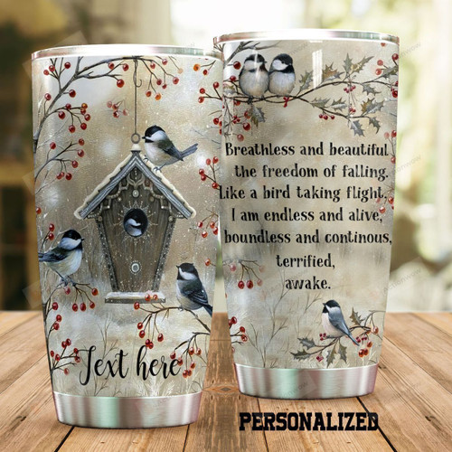 Personalized Chickadee Breathless And Beautiful Stainless Steel Tumbler Perfect Gifts For Chickadee Bird Lover Tumbler Cups For Coffee/Tea, Great Customized Gifts For Birthday Christmas Thanksgiving