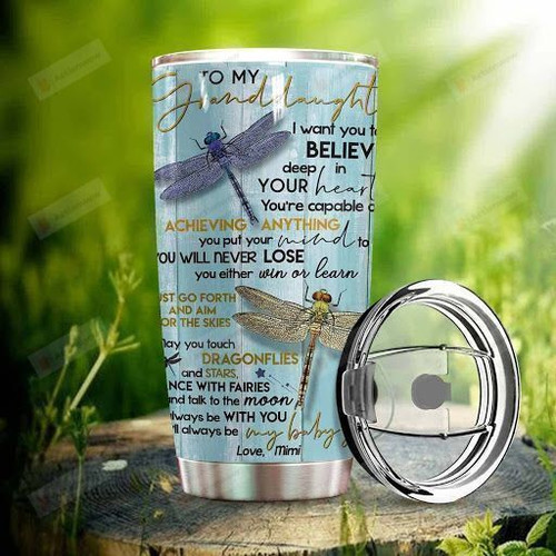 Personalized Dragonfly To My Granddaughter From Mimi I Want You To Believe Stainless Steel Tumbler Perfect Gifts For Dragonfly Lover Tumbler Cups For Coffee/Tea, Great Customized Gifts For Birthday Christmas Thanksgiving