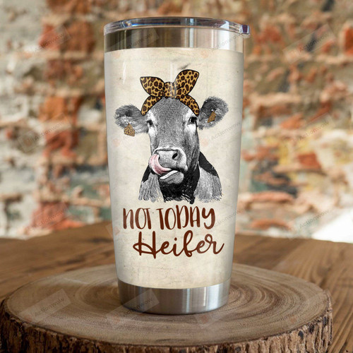 Cow Not Today Heifer Stainless Steel Tumbler, Tumbler Cups For Coffee/Tea, Great Customized Gifts For Birthday Christmas Thanksgiving