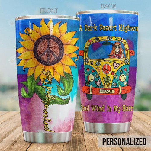 Personalized Hippie Sunflower A Dark Desert Highway Cool Wind In My Hair Stainless Steel Tumbler, Tumbler Cups For Coffee/Tea, Great Customized Gifts For Birthday Christmas Thanksgiving