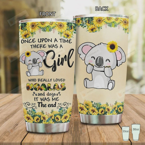 There Was A Girl Who Really Loved Koalas And Dogs Stainless Steel Tumbler, Tumbler Cups For Coffee/Tea, Great Customized Gifts For Birthday Christmas Thanksgiving