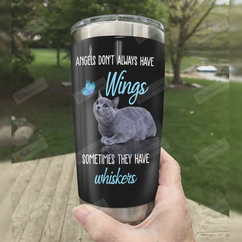 British Shorthair Angels Don't Always Have Wings Sometimes They Have Whiskers Stainless Steel Tumbler, Tumbler Cups For Coffee/Tea, Great Customized Gifts For Birthday Christmas Thanksgiving
