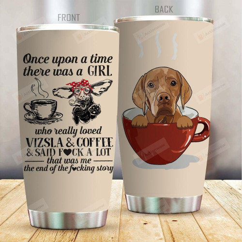 Vizsla Dog There Was A Girl Stainless Steel Tumbler Perfect Gifts For Vizsla Dog Lover Tumbler Cups For Coffee/Tea, Great Customized Gifts For Birthday Christmas Thanksgiving