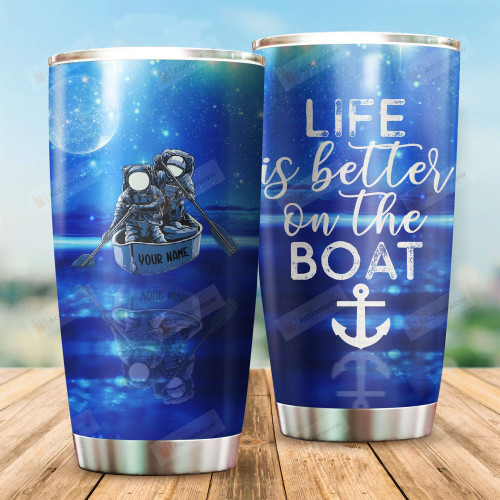 Life Is Better On The Boat Astronauts Stainless Steel Tumbler Perfect Gifts For Boat Lover Tumbler Cups For Coffee/Tea, Great Customized Gifts For Birthday Christmas Thanksgiving