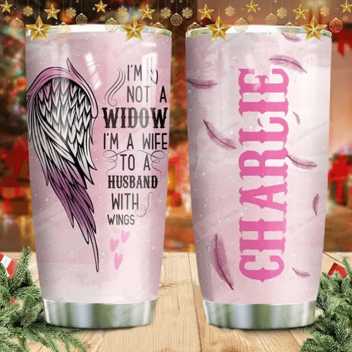 Personalized Wing I'm Not A Widow I'm A Women With Wings Pink Stainless Steel Tumbler Perfect Gifts For Wing Lover Tumbler Cups For Coffee/Tea, Great Customized Gifts For Birthday Christmas Thanksgiving
