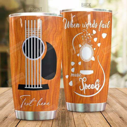 Personalized Guitar When Words Fail Music Speaks Stainless Steel Tumbler, Tumbler Cups For Coffee/Tea, Great Customized Gifts For Birthday Christmas Thanksgiving