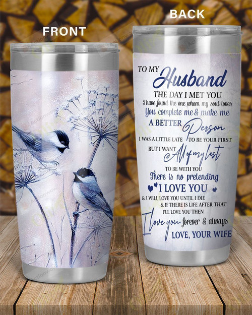 Personalized Chickadee To My Husband From Wife Make Me A Better Person Stainless Steel Tumbler Perfect Gifts For Chickadee Lover Tumbler Cups For Coffee/Tea, Great Customized Gifts For Birthday Christmas Thanksgiving