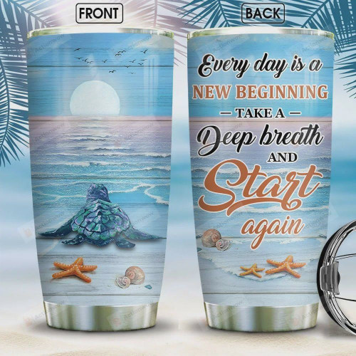 Turtle Beach Everyday Is A New Beginning Take A Deep Breath And Start Again Stainless Steel Tumbler, Tumbler Cups For Coffee/Tea, Great Customized Gifts For Birthday Christmas Thanksgiving